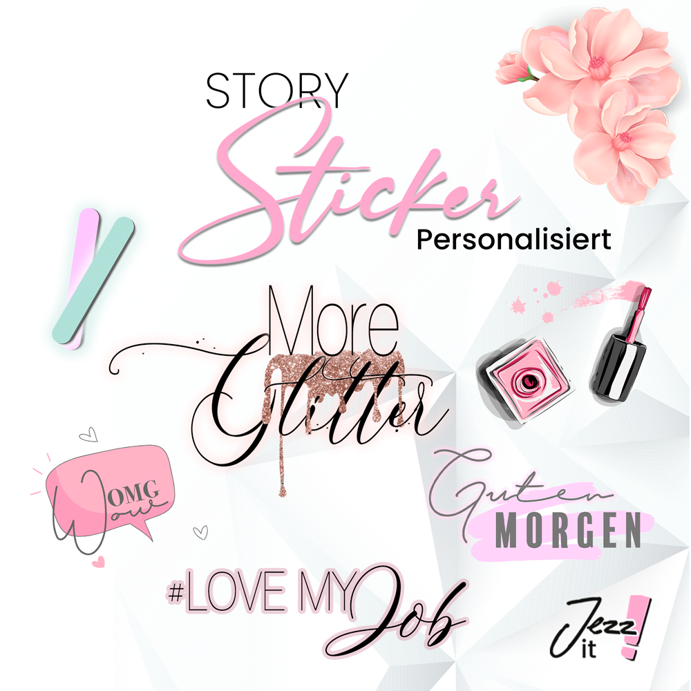 Personalisierte Story Sticker – Jezz it! GmbH