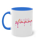 is nich slimm - Tasse